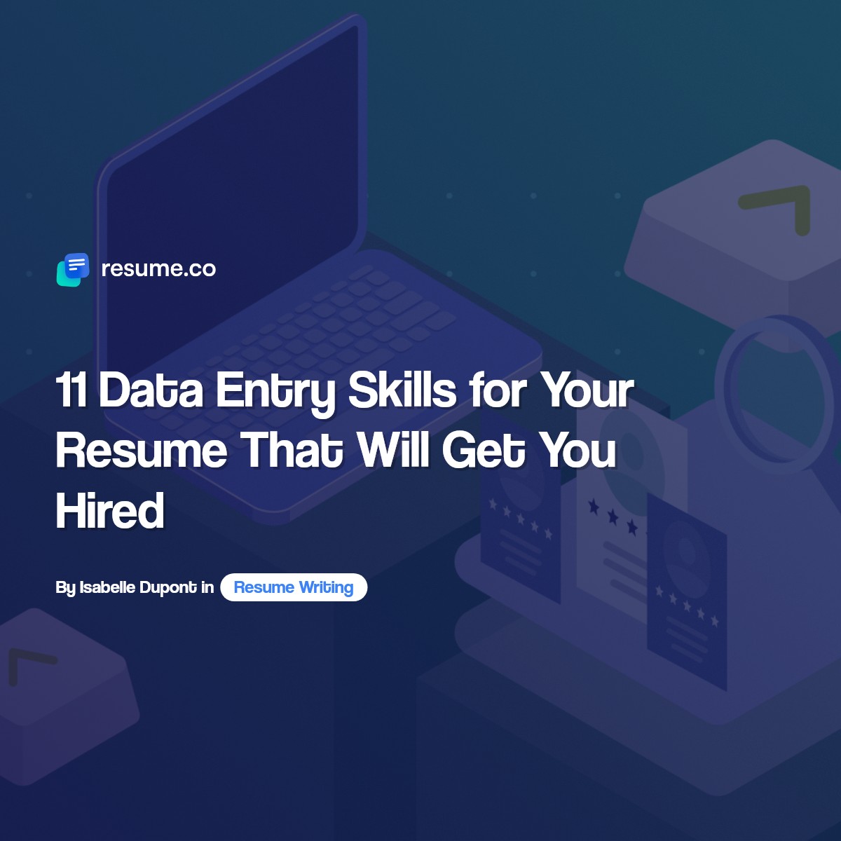 11 Data Entry Skills for Your Resume That Will Get You Hired