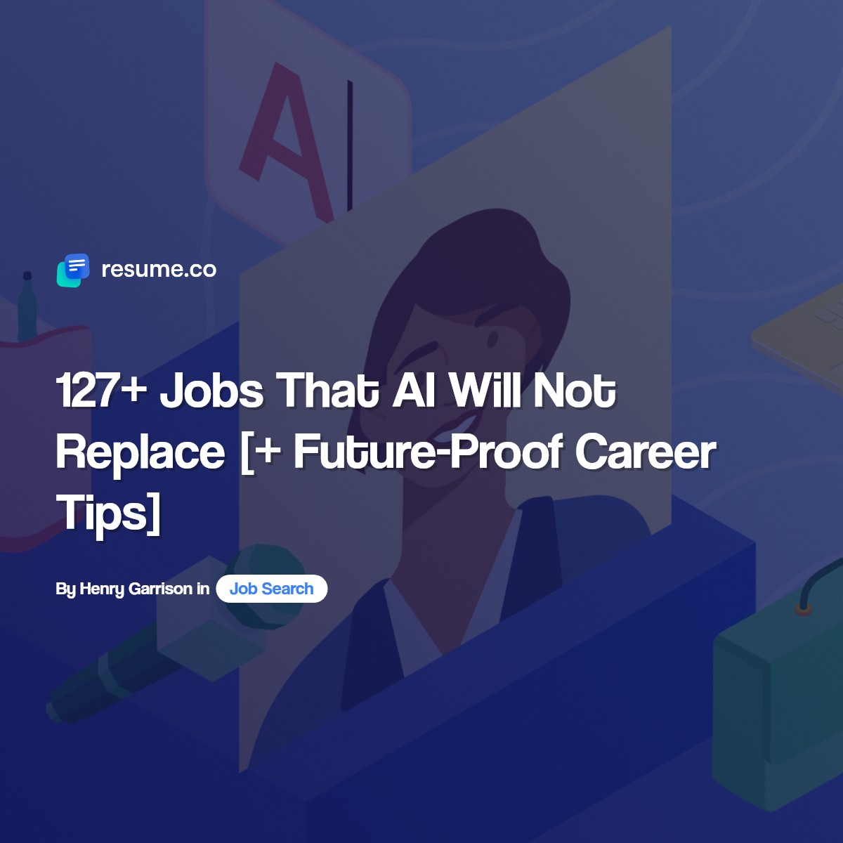 127+ Jobs That AI Will Not Replace [+ Future-Proof Career Tips]