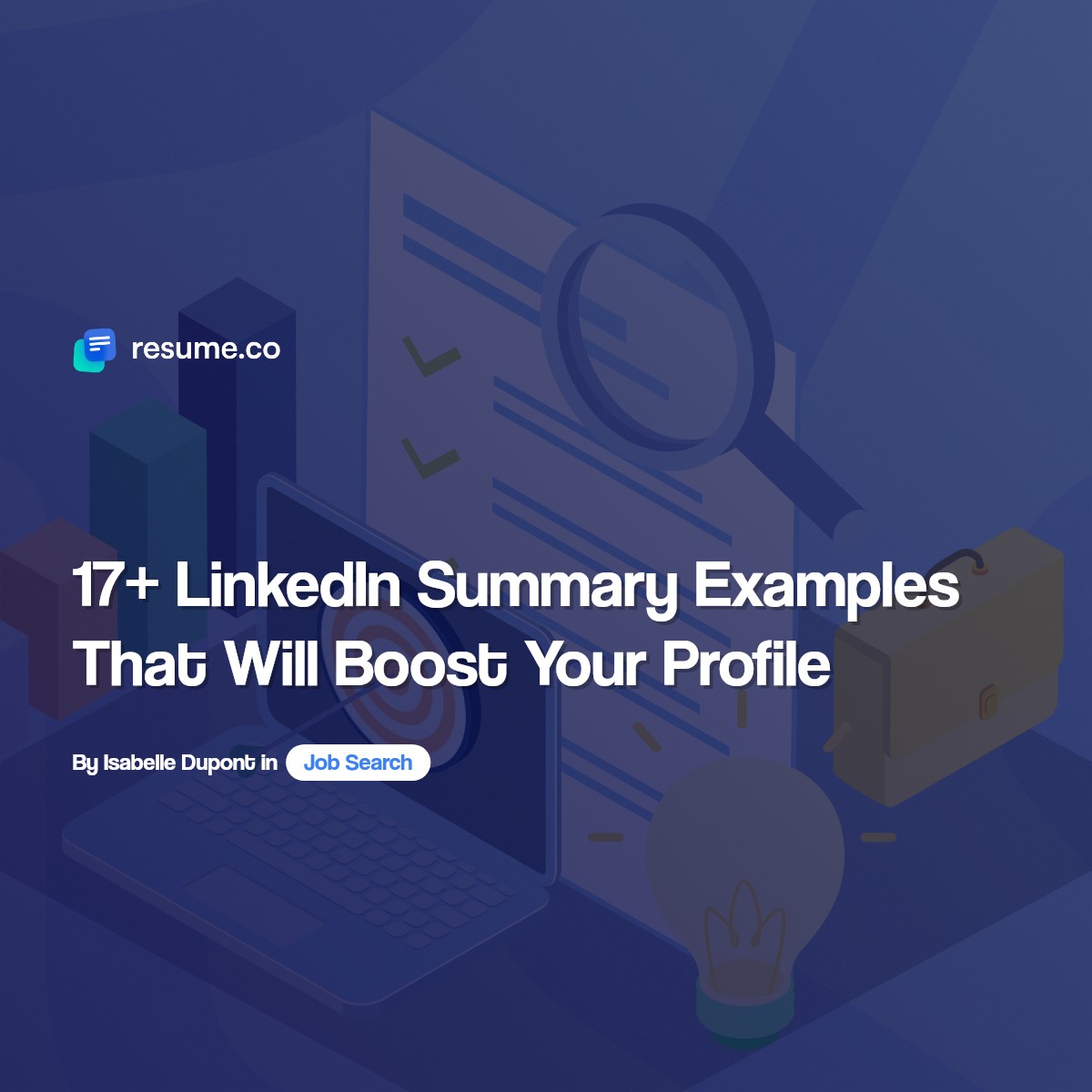 17+ LinkedIn Summary Examples That Will Boost Your Profile