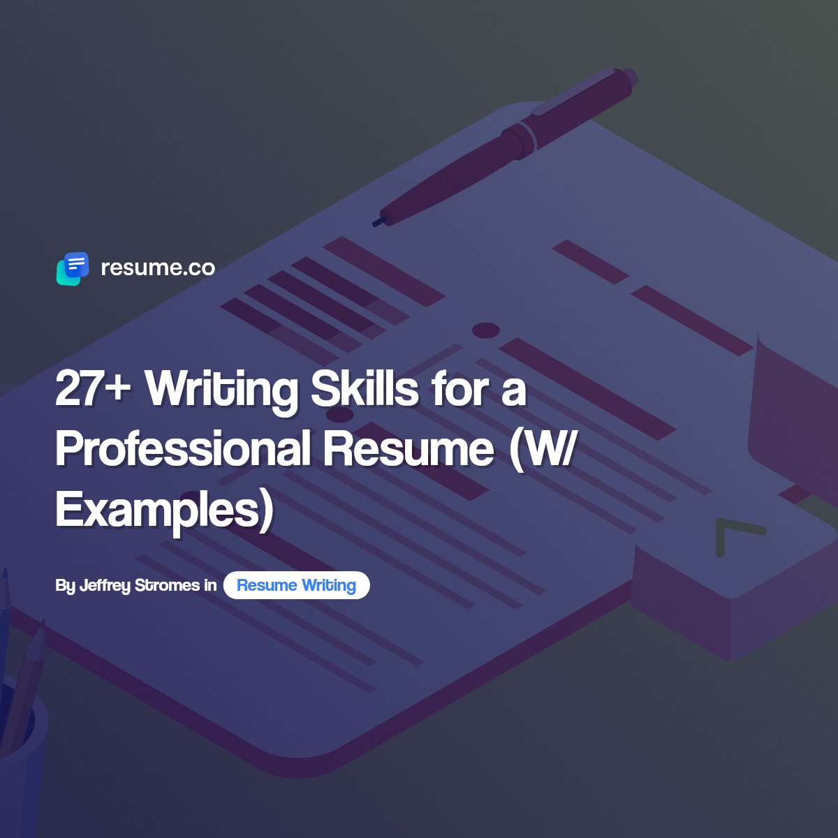 27-writing-skills-for-a-professional-resume-w-examples